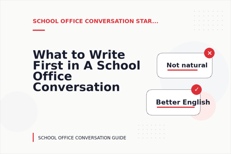 What to Write First in A School Office Conversation
