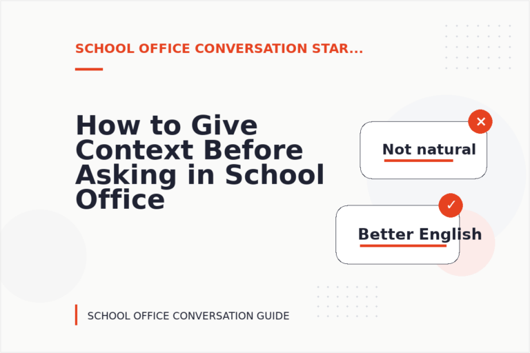 How to Give Context Before Asking in School Office Conversation English