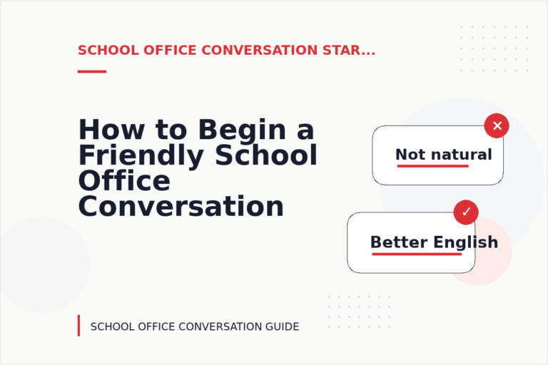 How to Begin a Friendly School Office Conversation How to Begin a Friendly School Office Conversation