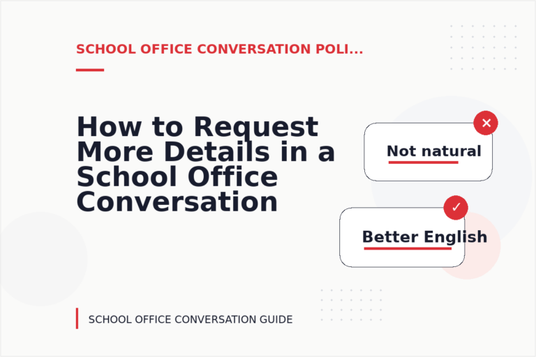 How to Request More Details in a School Office Conversation