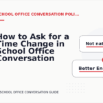 How to Ask for a Time Change in School Office Conversation English