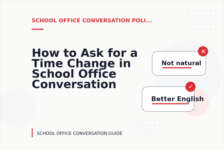 How to Ask for a Time Change in School Office Conversation English How to Ask for a Time Change in School Office Conversation English