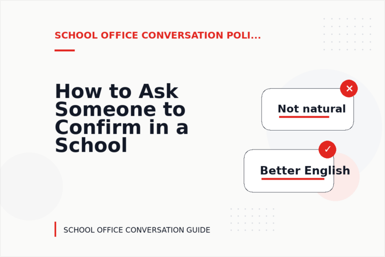 How to Ask Someone to Confirm in a School Office Conversation