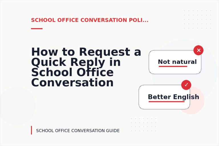 How to Request a Quick Reply in School Office Conversation English