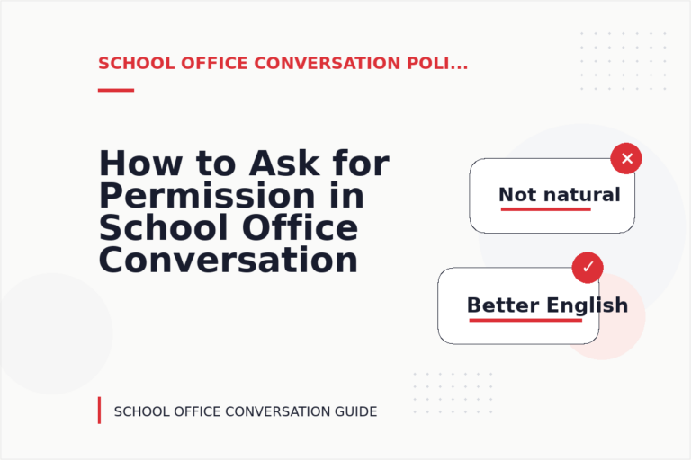 How to Ask for Permission in School Office Conversation English