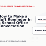 How to Make a Soft Reminder in a School Office Conversation