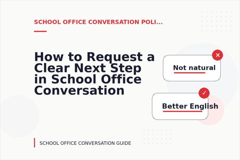 How to Request a Clear Next Step in School Office Conversation English How to Request a Clear Next Step in School Office Conversation English