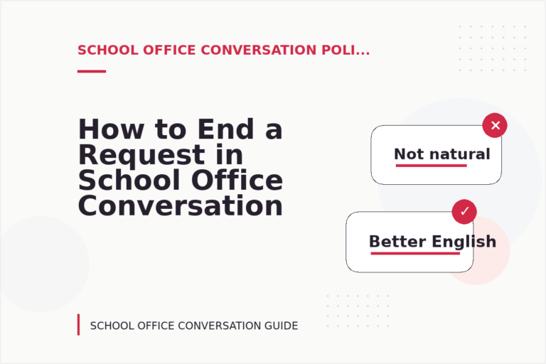 How to End a Request in School Office Conversation English How to End a Request in School Office Conversation English