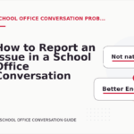 How to Report an Issue in a School Office Conversation
