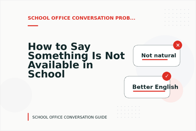 How to Say Something Is Not Available in School Office Conversation English