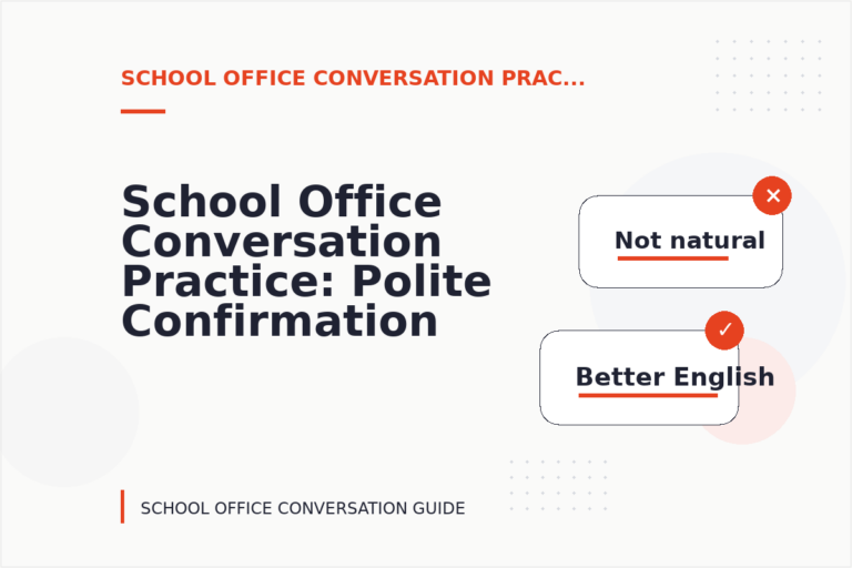 School Office Conversation Practice: Polite Confirmation Examples