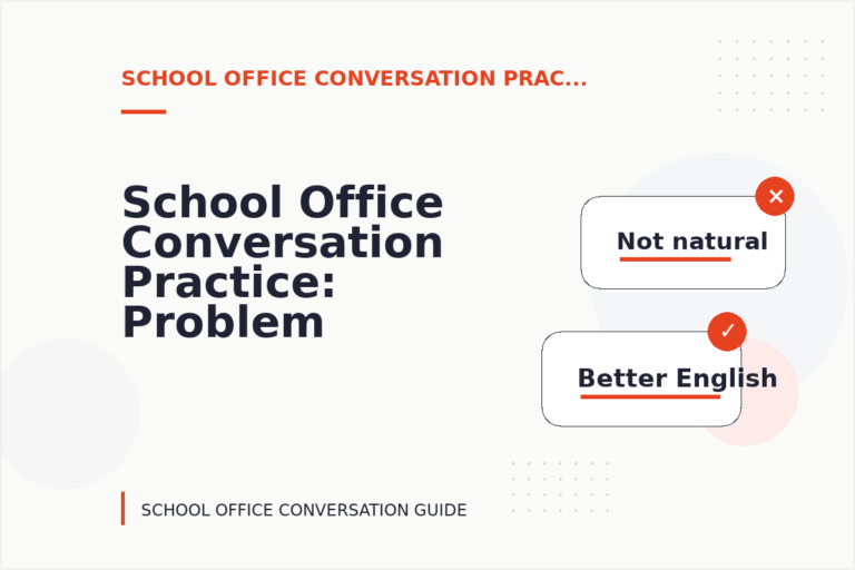 School Office Conversation Practice: Problem and Solution Replies School Office Conversation Practice: Problem and Solution Replies