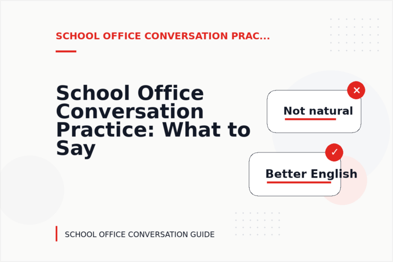 School Office Conversation Practice: What to Say Instead